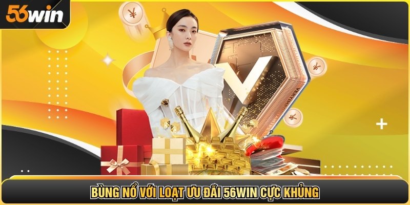Hàng loạt giải thưởng uy tín minh chứng cho sức hút của 56WIN