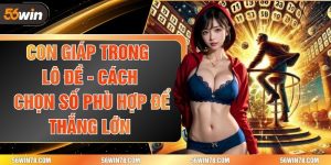 Con Giáp Trong Lô Đề - Cách Chọn Số Phù Hợp Để Thắng Lớn