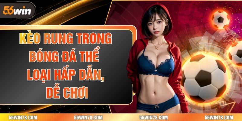 Kèo rung trong bóng đá